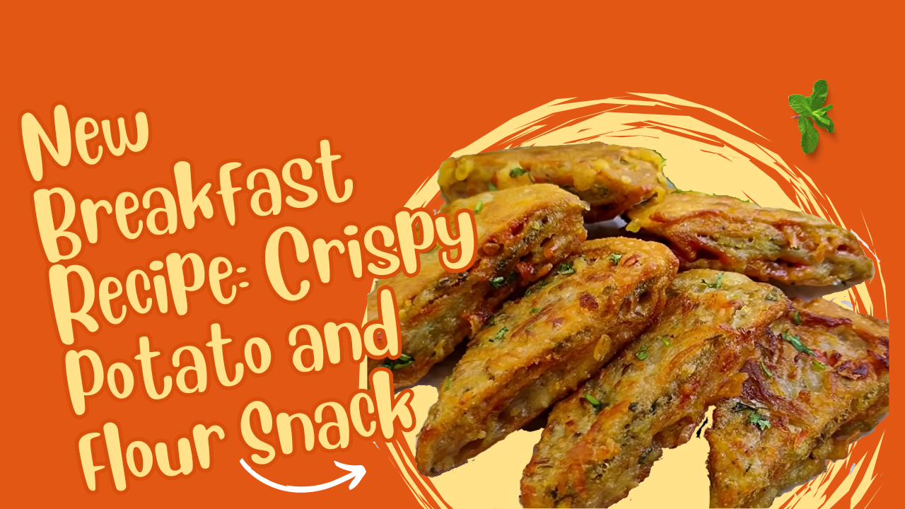 New Breakfast Recipe: Crispy Potato and Flour Snack