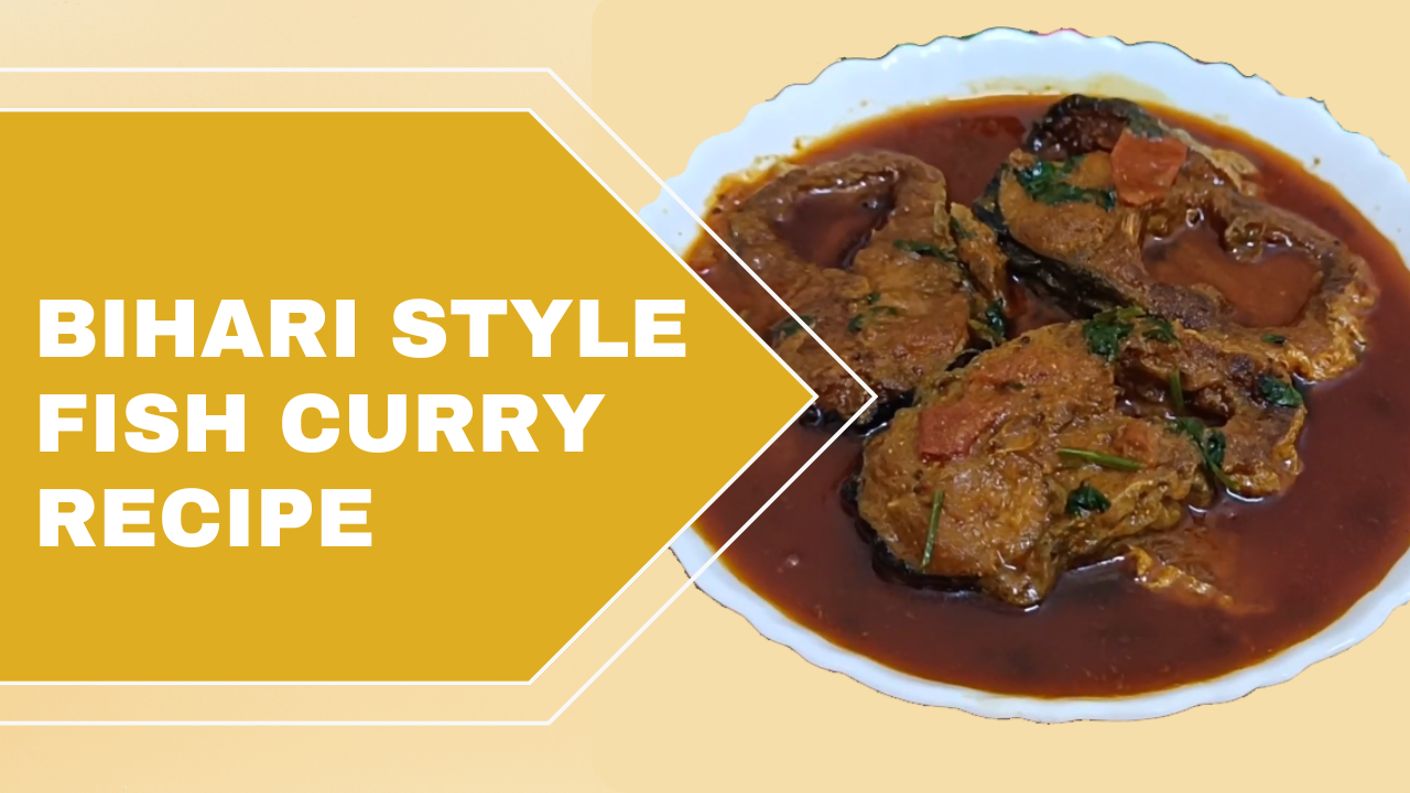 Bihari Style Fish Curry Recipe