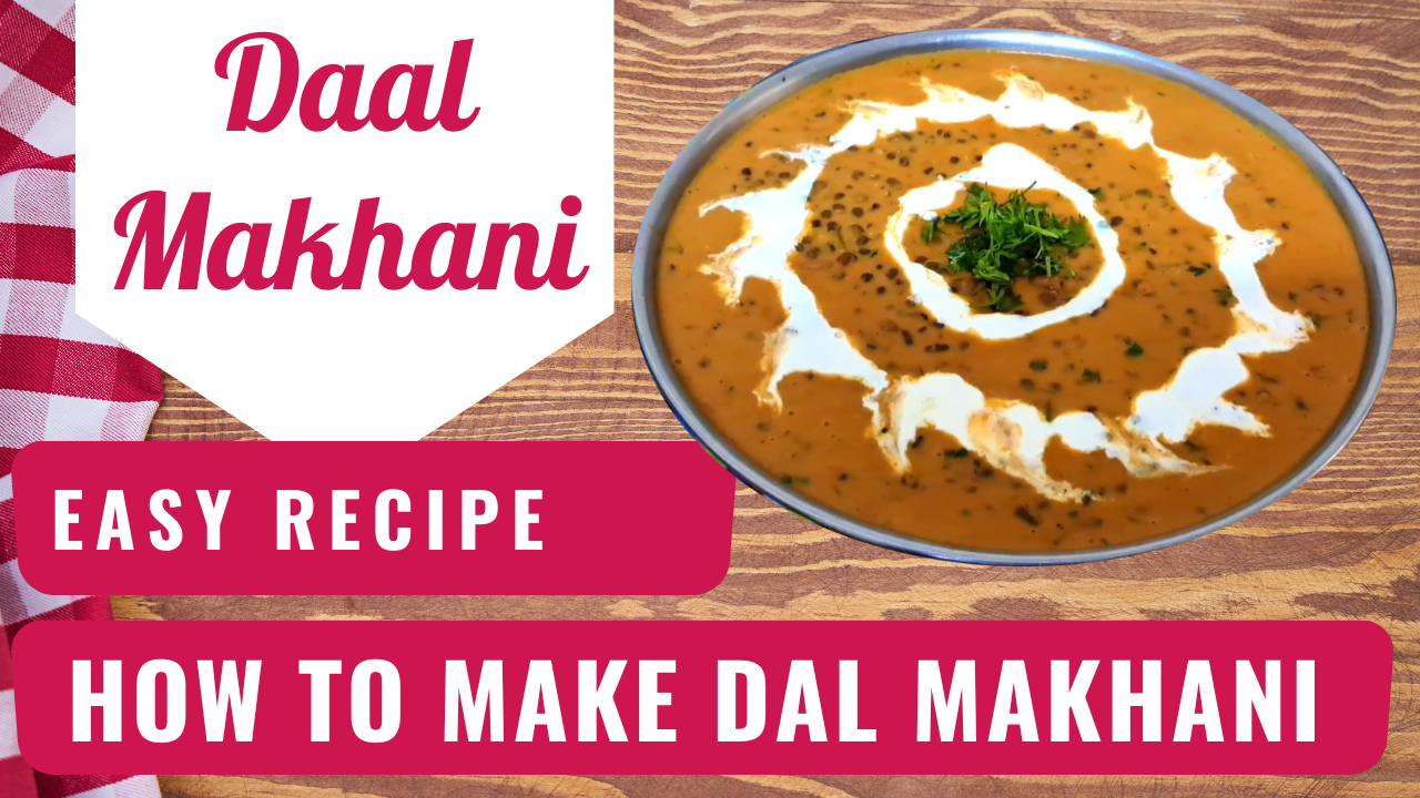 How to Make Dal Makhani