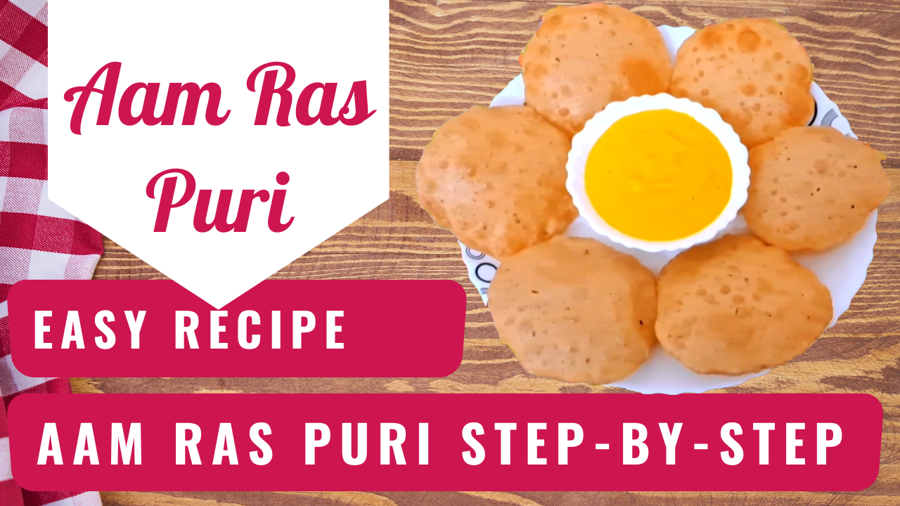 How to Make Mango Puri (Aam Ras Puri)