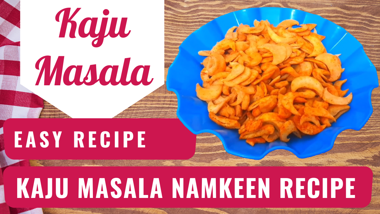 Recipe for Kaju Masala Namkeen